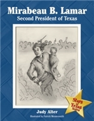 Mirabeau B. Lamar: Second President of Texas