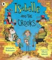 Isabelle and the Crooks: A picture book comedy about a witty little girl and her unconventional family