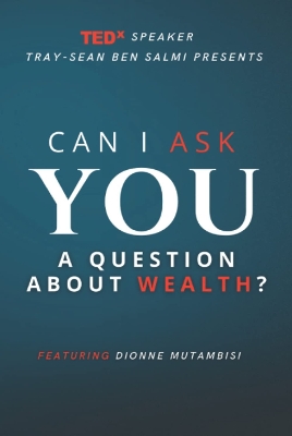CAN I ASK YOU A QUESTION ABOUT WEALTH?: FEATURING DIONNE MUTAMBISI