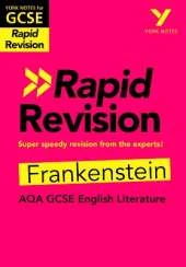 York Notes for AQA GCSE (9-1) Rapid Revision: Frankenstein - catch up, revise and be ready for the 2025 and 2026 exams: Study Guide