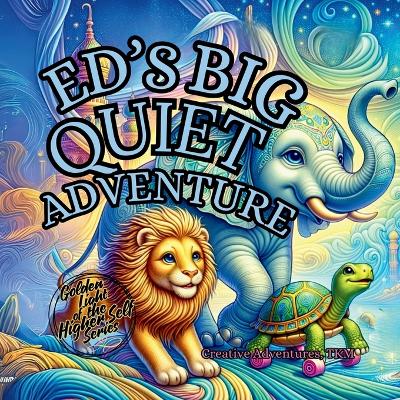 Ed's Big Quiet Adventure