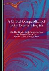 A Critical Compendium of Indian Drama in English