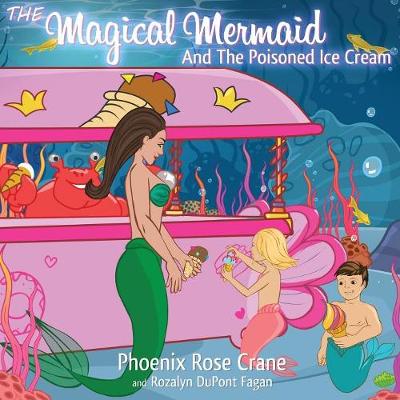 The Magical Mermaid And The Poisoned Ice Cream
