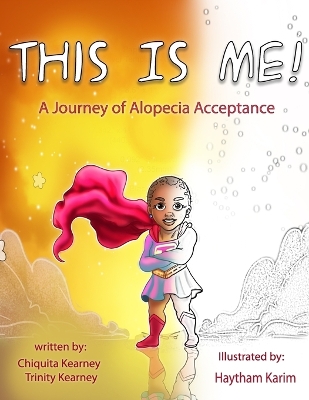 This Is Me Coloring Book: A Jouney of Alopecia Acceptance