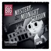 Isabella's Big Adventure: Mystery at Midnight Station