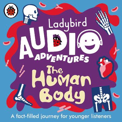 The Human Body: Ladybird Audio Adventures