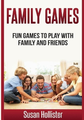 Family Games: Fun Games To Play With Family and Friends
