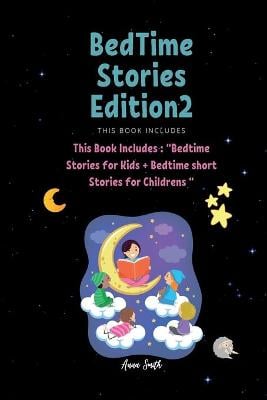 BedTime Stories Edition2: This Book Includes: Bedtime Stories for Kids + Bedtime short Stories for Childrens