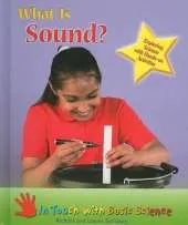 What is Sound?: Exploring Science with Hands-on Activities