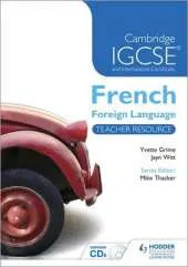 Cambridge IGCSE (R) and International Certificate French Foreign Language Teacher Resource & Audio-CDs