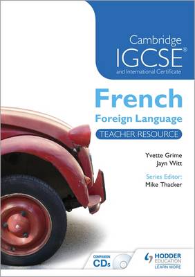 Cambridge IGCSE (R) and International Certificate French Foreign Language Teacher Resource & Audio-CDs