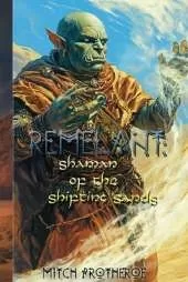 Remelant: Shaman of the Shifting Sands