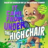 It Came from Under the High Chair - Salió de debajo de la silla para comer: A Mystery (in English & Spanish)