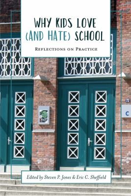 Why Kids Love (and Hate) School: Volume 2: Reflections on Practice