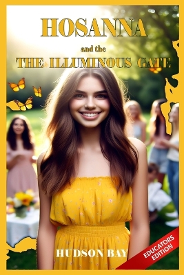 Hosanna: and the Illuminous Gate