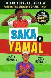 The Football GOAT: Saka v. Yamal: Choose the Greatest Footballer of All Time in this interactive gift book full of facts & true stories for boys & girls who love football age 7, 8, 9 ,10, 11