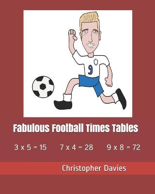 Fabulous Football Times Tables: 20/21 Edition