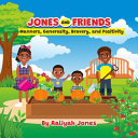 Jones and Friends: Manners, Generosity, Bravery, and Positivity
