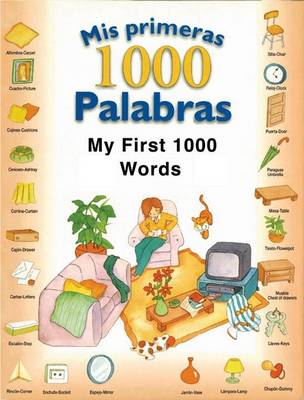 My First 1000 English Words/Mis Primeras 1000 Palabras
