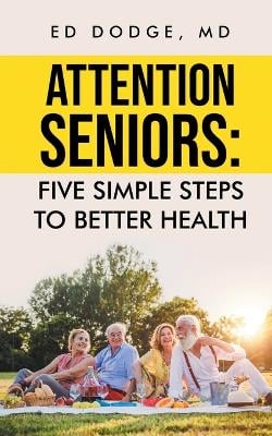 Attention Seniors: Five Simple Steps To Better Health