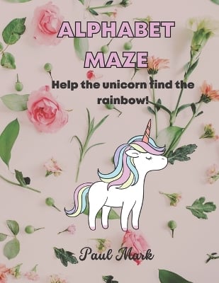 Alphabet Maze: Help the unicorn find the rainbow! for kids Ages 2 -8