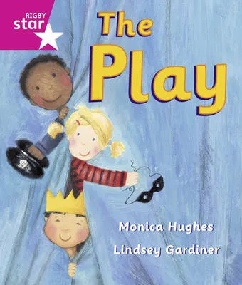 Rigby Star Guided: Reception/P1 Pink Level: The Play