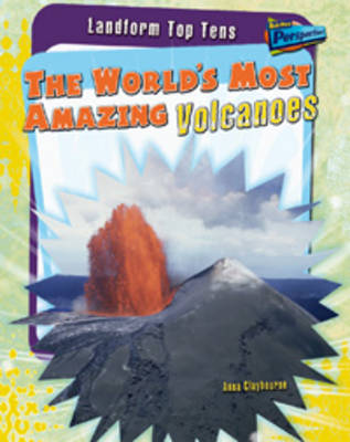 The World's Most Amazing Volcanoes