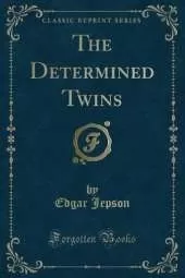The Determined Twins (Classic Reprint)