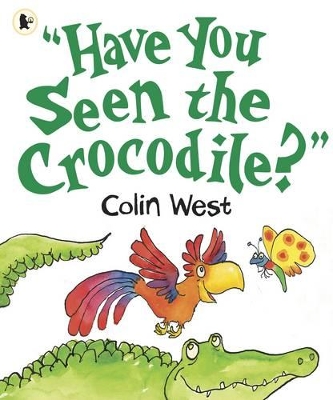 "Have You Seen the Crocodile?"