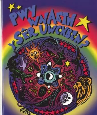 Pwy Wnaeth y Ser Uwchben?