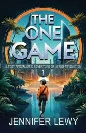 The One Game: A YA Sci-Fi Adventure
