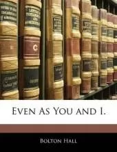 Even as You and I.