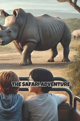 The Safari Adventure: A Fun and Educational Journey for Kids Ages 6-8 About Real Animals, Their Habitats, and Eco-Saving Efforts