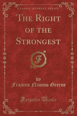 The Right of the Strongest (Classic Reprint)