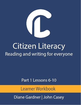 Citizen Literacy Learner Workbook Part 1 Lessons 6 – 10