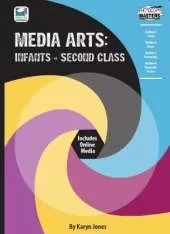 Media Arts: Infants to 2nd Class