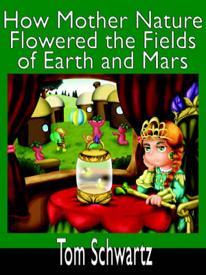 How Mother Nature Flowered the Fields of Earth and Mars