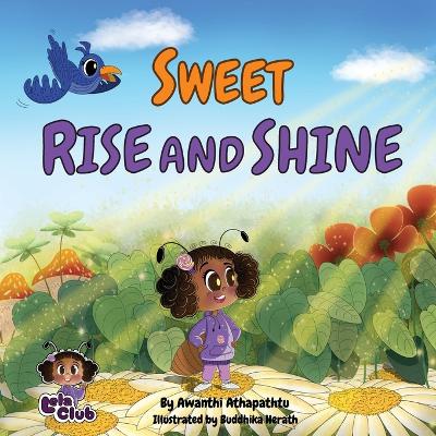The Sweet Rise and Shine: It's the perfect time to wake up
