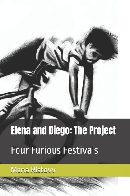 Elena and Diego: The Project: Four Furious Festivals