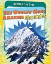 The World's Most Amazing Mountains