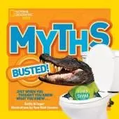Myths Busted!: Just When You Thought You Knew What You Knew...