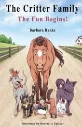 The Critter Family: The Fun Begins! (Illustrated Action & Adventure Chapter Book for Ages 7-12/The Critter Family Series: Book 1)