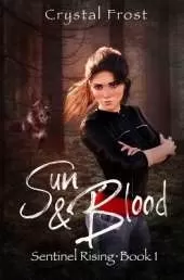 Sun & Blood: Sentinel Rising - Book 1
