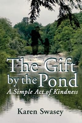 The Gift by the Pond: A Simple Act of Kindness