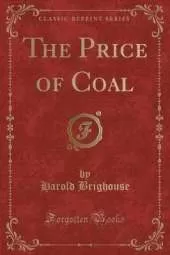The Price of Coal (Classic Reprint)