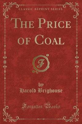 The Price of Coal (Classic Reprint)