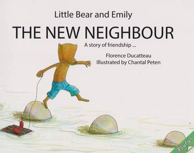 Little Bear and Emily : The New Neighbour