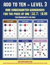 Fun Worksheets for Kids (Add to Ten - Level 3): 30 Full Color Preschool/Kindergarten Addition Worksheets That Can Assist with Understanding of Math