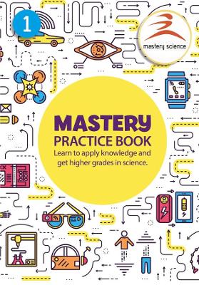 Science Mastery Practice Book 1: Learn to apply knowledge and get higher grades in science