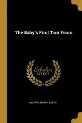 The Baby's First Two Years